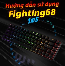 Hướng dẫn sử dụng bàn phím cơ  HE VTER Fighting68 | MKShop