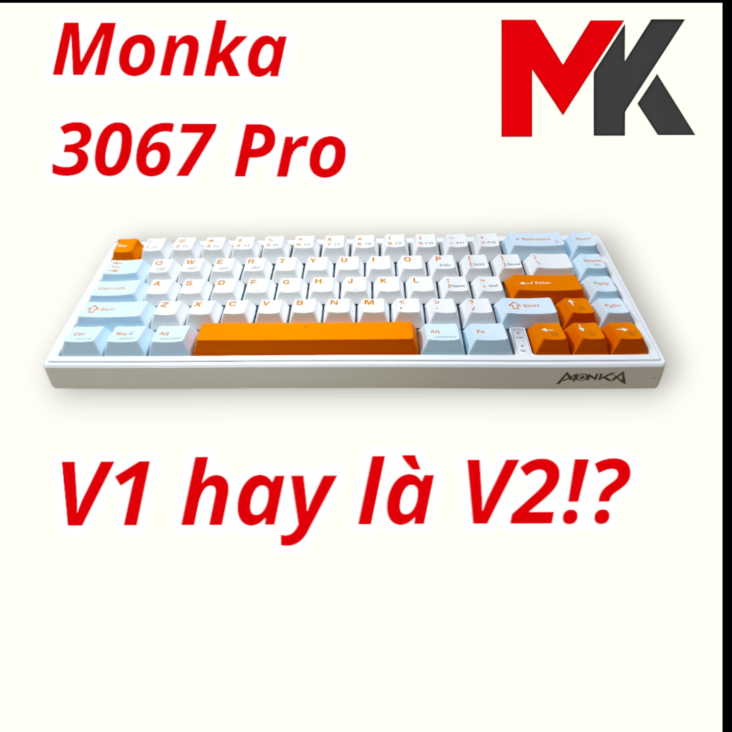 Phân biệt Monka 3067 Pro V2 và V1