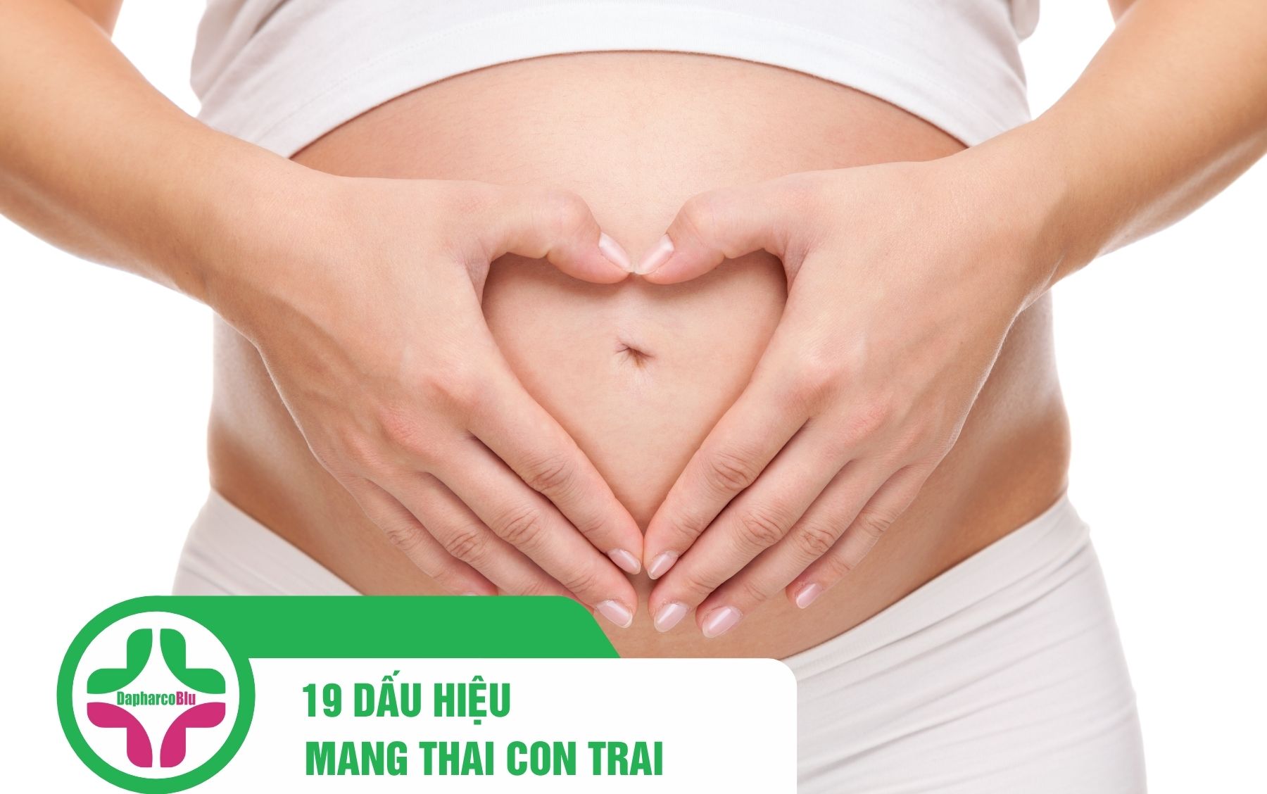 19 Dấu Hiệu Nhận Biết Bà Bầu Mang Thai Con Trai