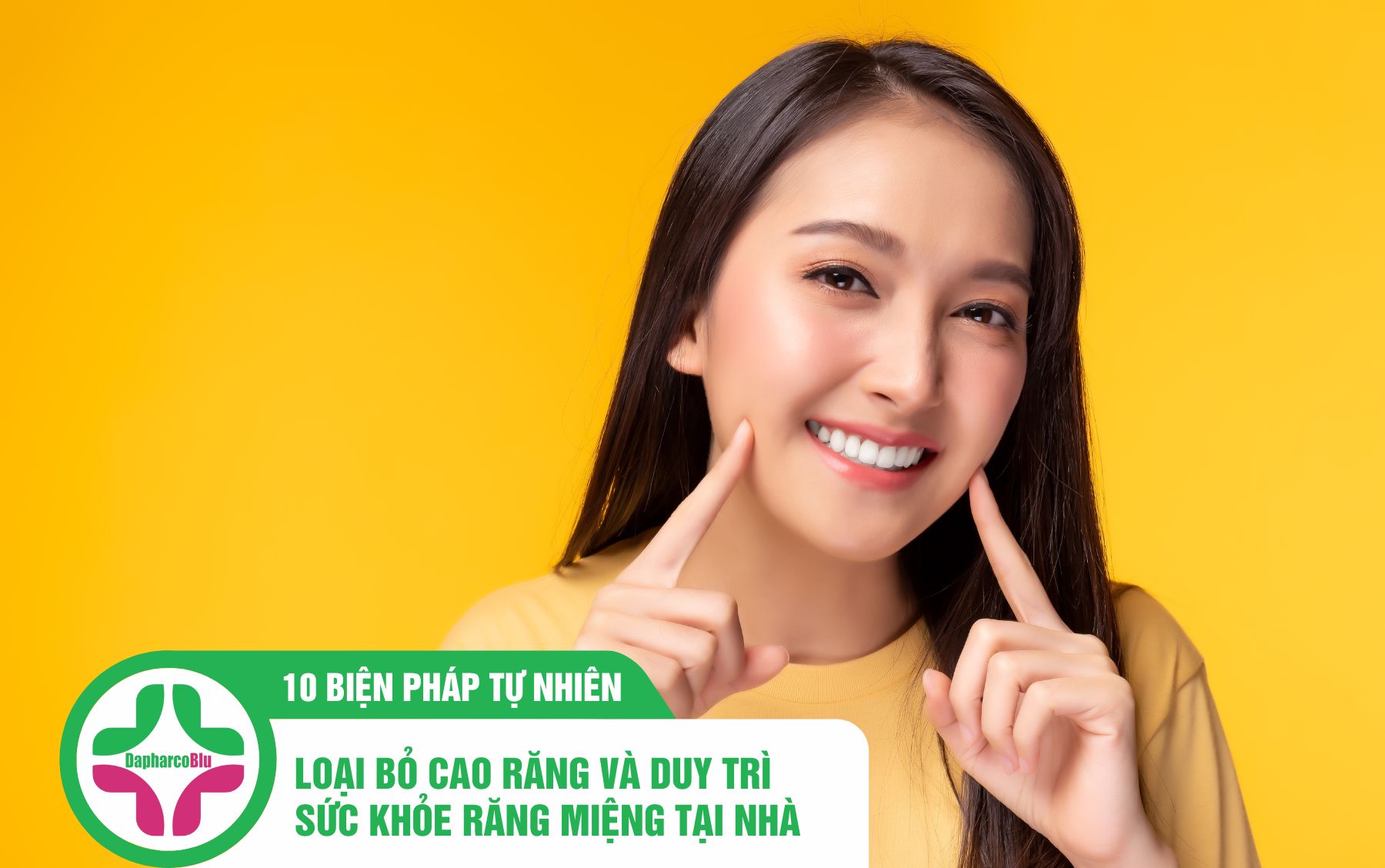 10 Biện Pháp Tự Nhiên Loại Bỏ Cao Răng Và Duy Trì Sức Khỏe Răng Miệng Tại Nhà