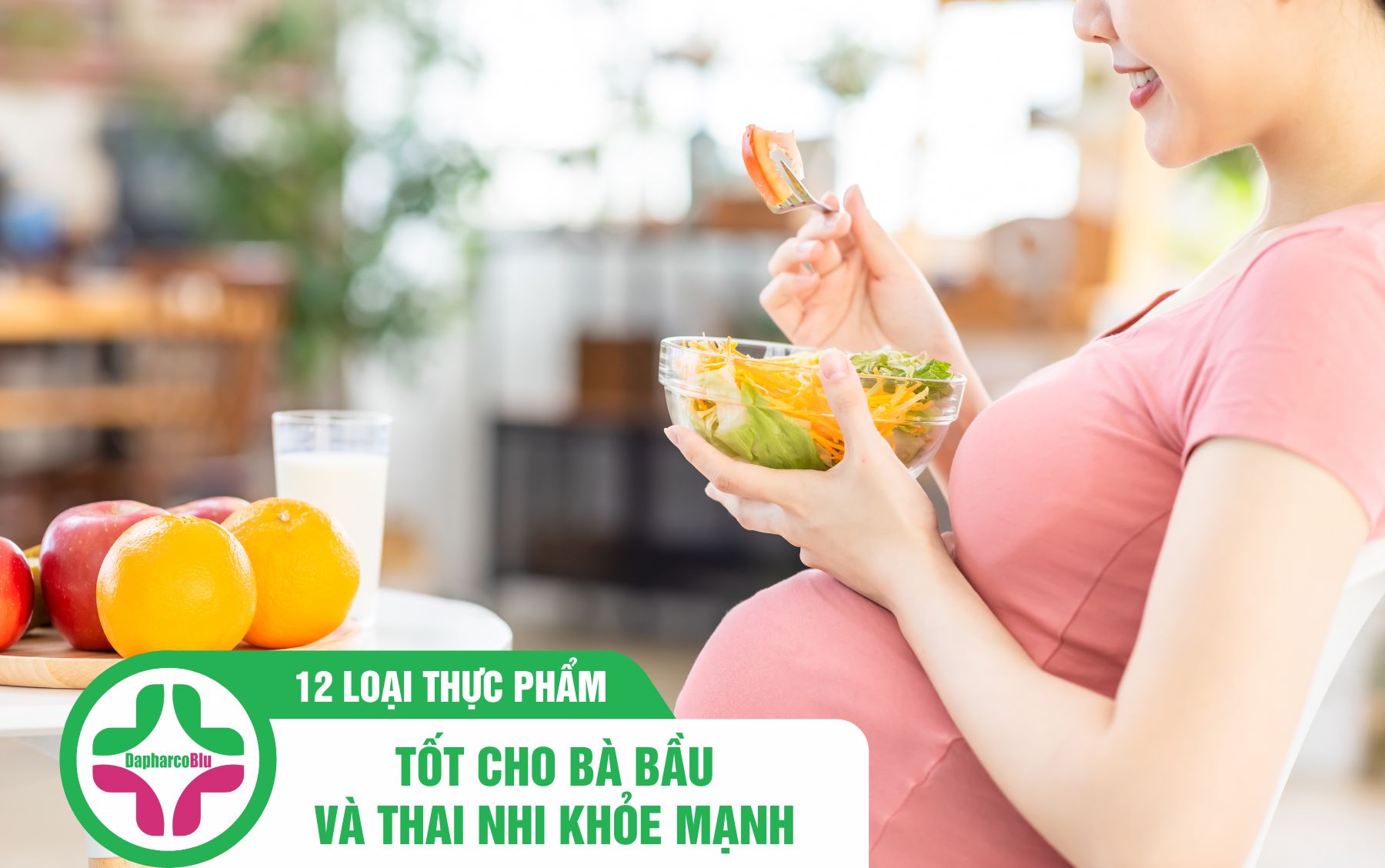 12 Loại Thực Phẩm Tốt Cho Bà Bầu Và Thai Nhi Khỏe Mạnh