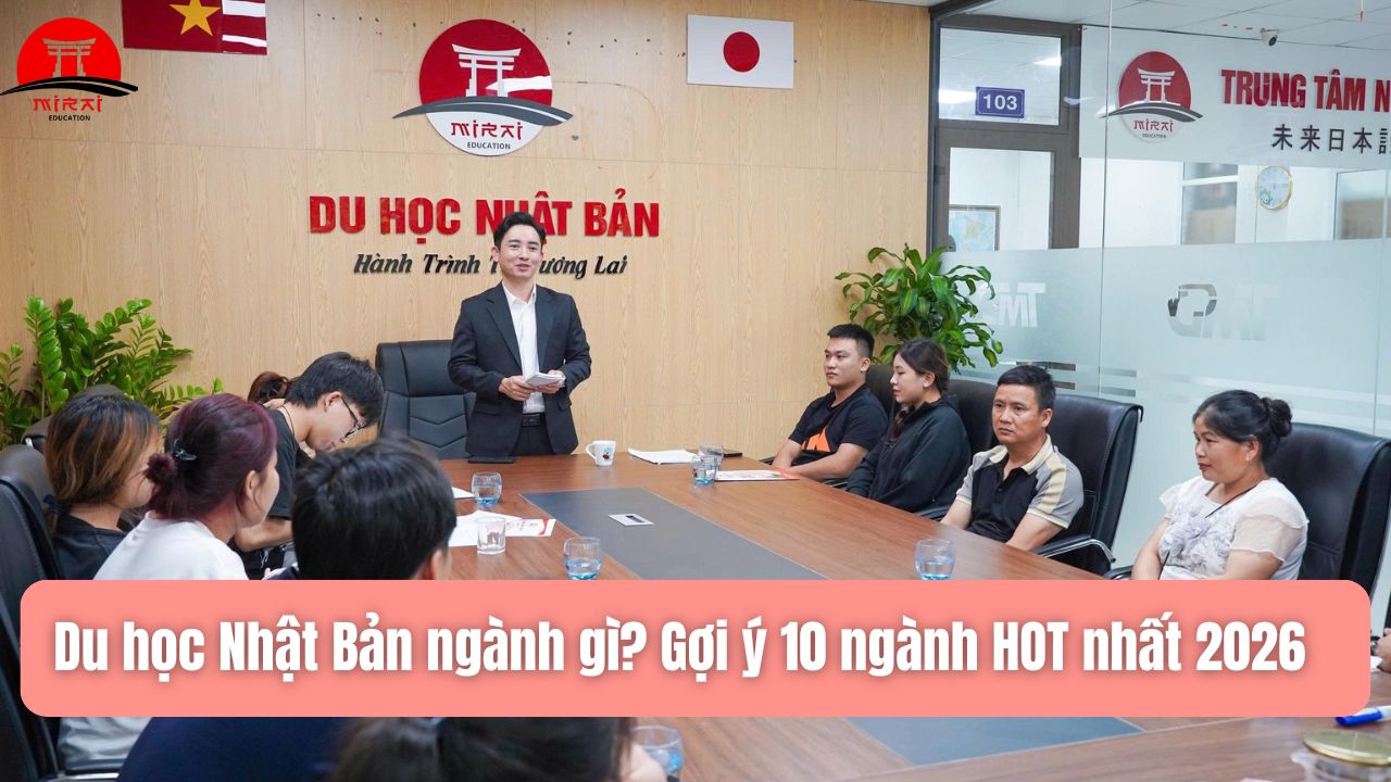 Du học Nhật Bản ngành gì? Gợi ý 10 ngành HOT nhất 2026