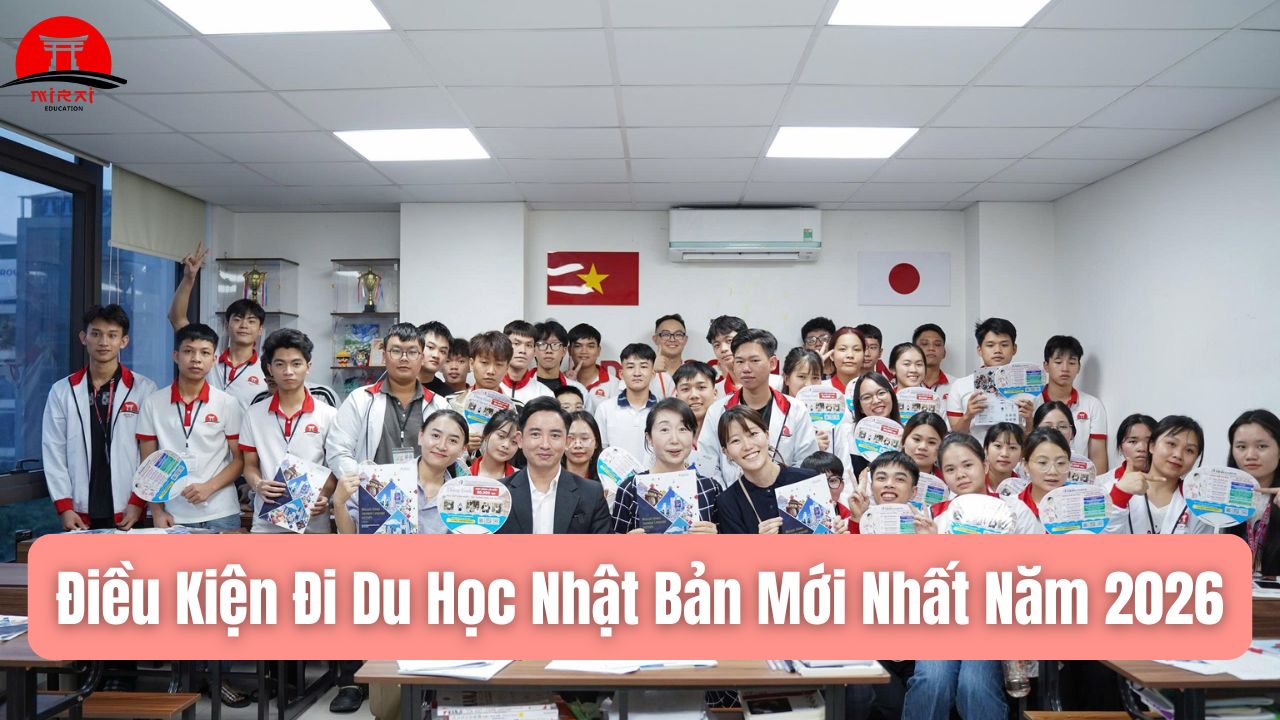 Điều Kiện Đi Du Học Nhật Bản Mới Nhất Năm 2026