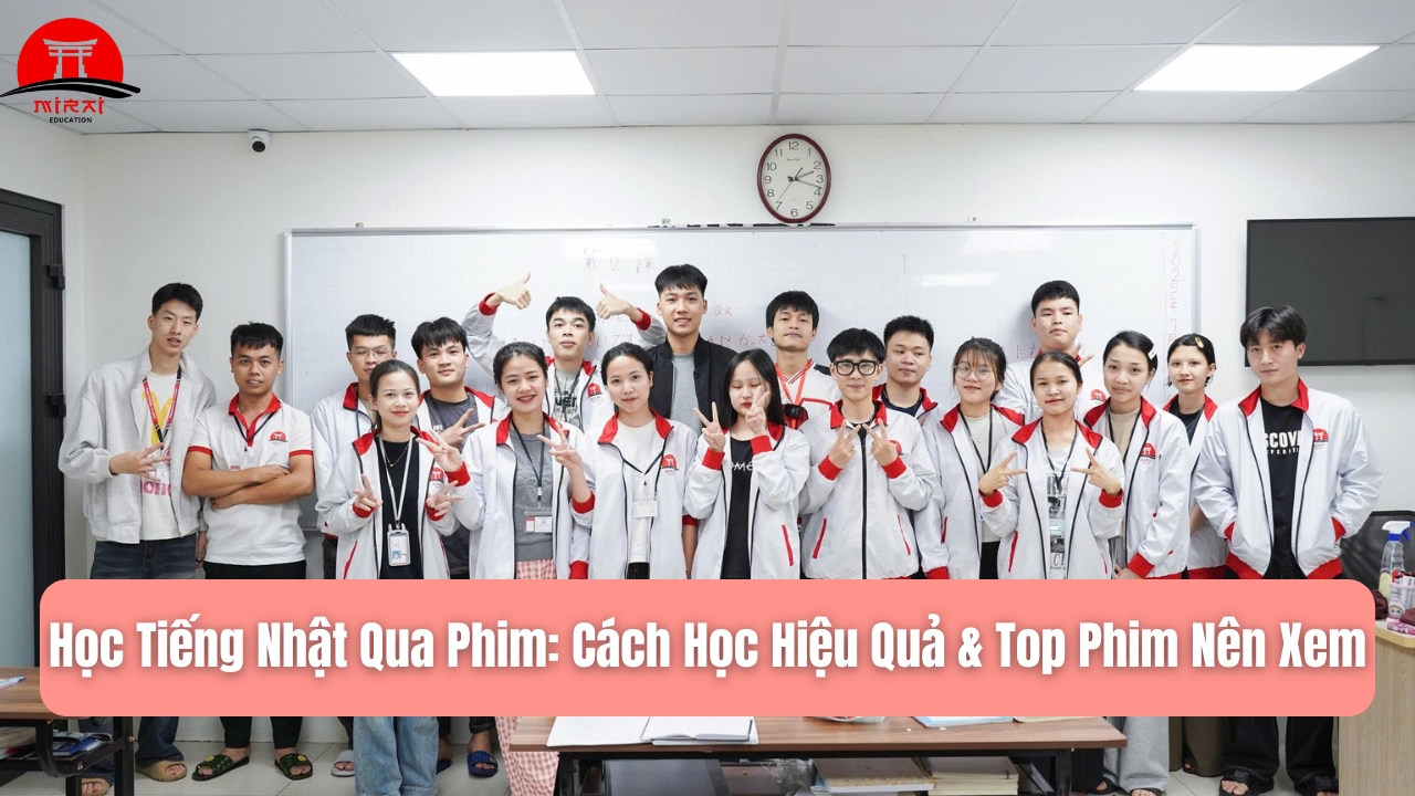 Học Tiếng Nhật Qua Phim: Cách Học Hiệu Quả & Top Phim Nên Xem