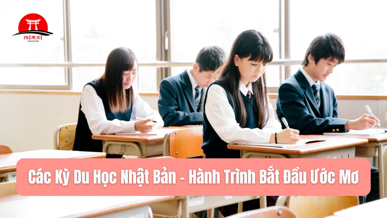 Các Kỳ Du Học Nhật Bản – Hành Trình Bắt Đầu Ước Mơ