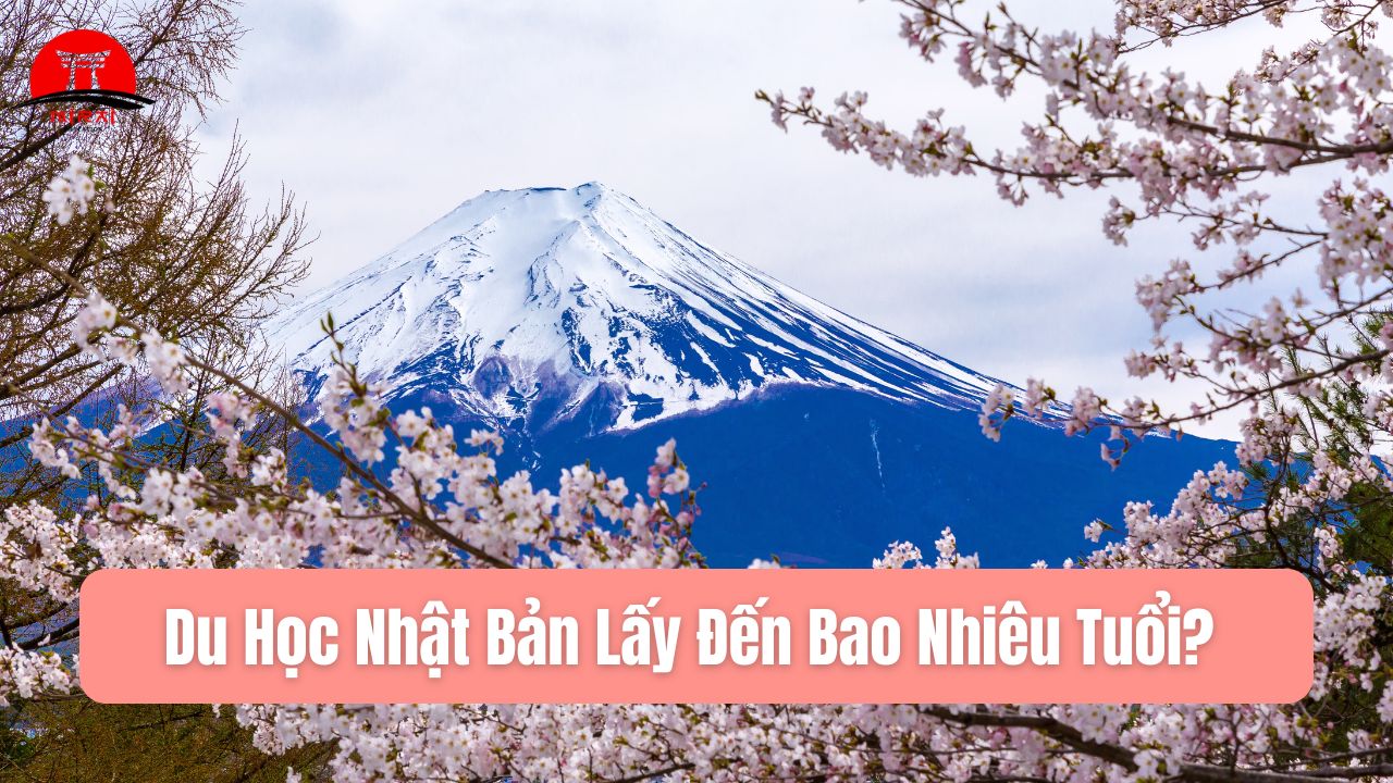 Du Học Nhật Bản Lấy Đến Bao Nhiêu Tuổi? Giải Đáp Chi Tiết