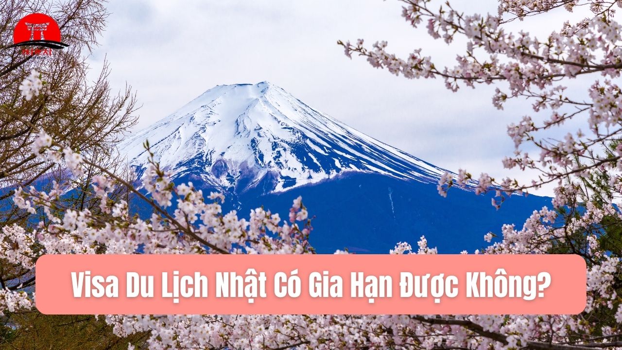 Visa Du Lịch Nhật Được Bao Lâu? Thông Tin Mới Nhất Năm 2026
