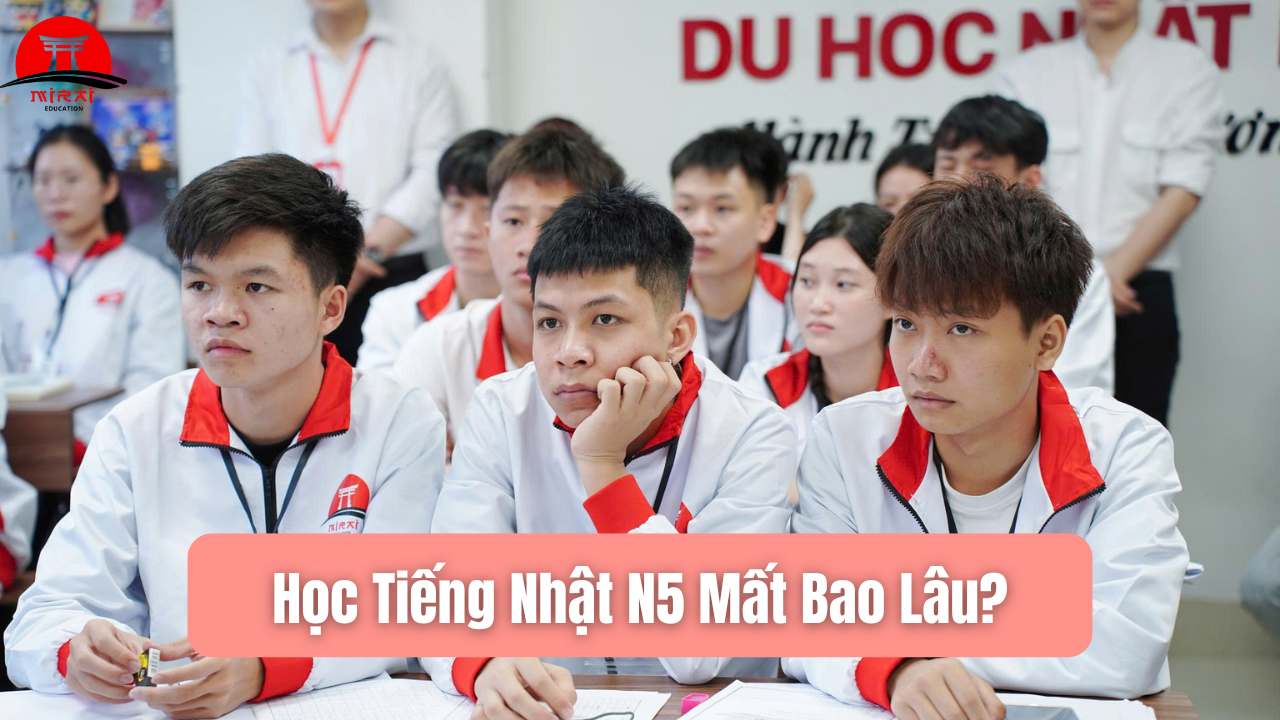 Học Tiếng Nhật N5 Mất Bao Lâu?