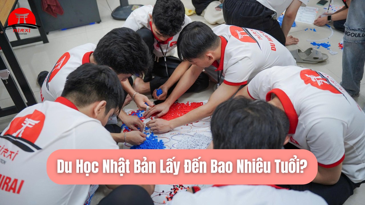 Du Học Nhật Bản Lấy Đến Bao Nhiêu Tuổi? Giải Đáp Chi Tiết