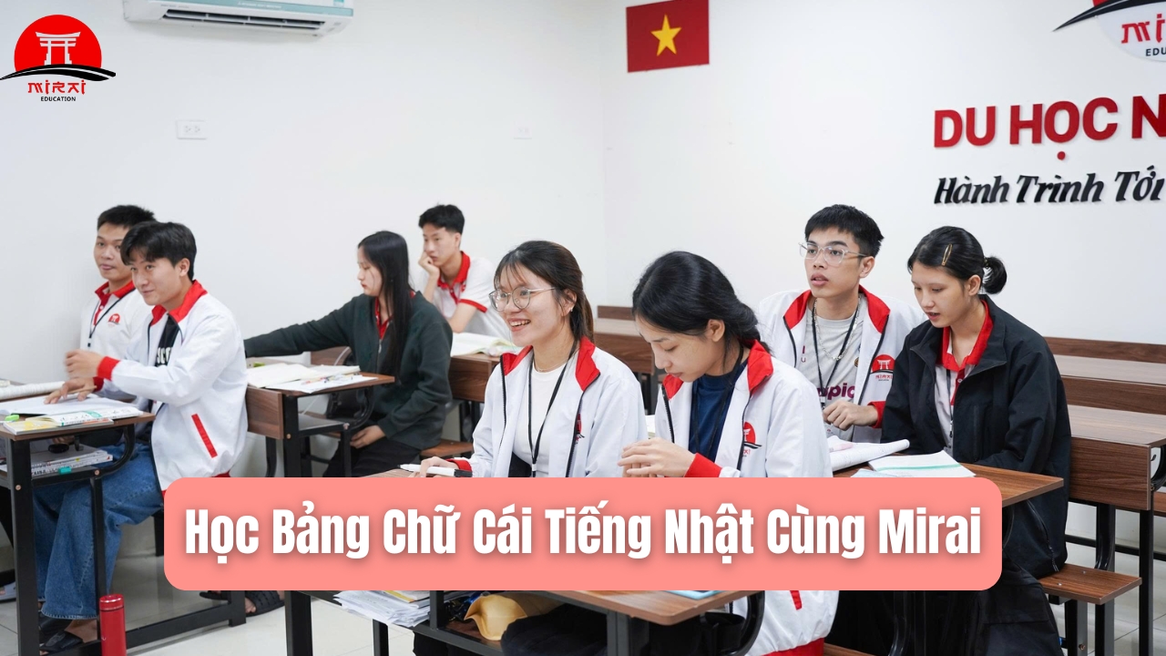 Cách Học Bảng Chữ Cái Tiếng Nhật Hiệu Quả Cho Người Mới Bắt Đầu