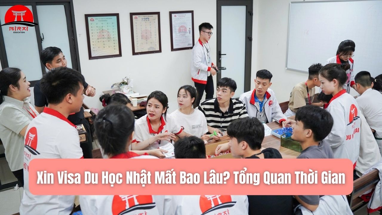Xin Visa Du Học Nhật Mất Bao Lâu? Lộ Trình & Thời Gian Cụ Thể
