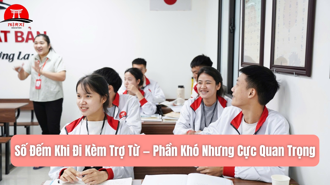 Cách Học Số Đếm Tiếng Nhật Nhanh – Dễ Nhớ – Chuẩn Nhất