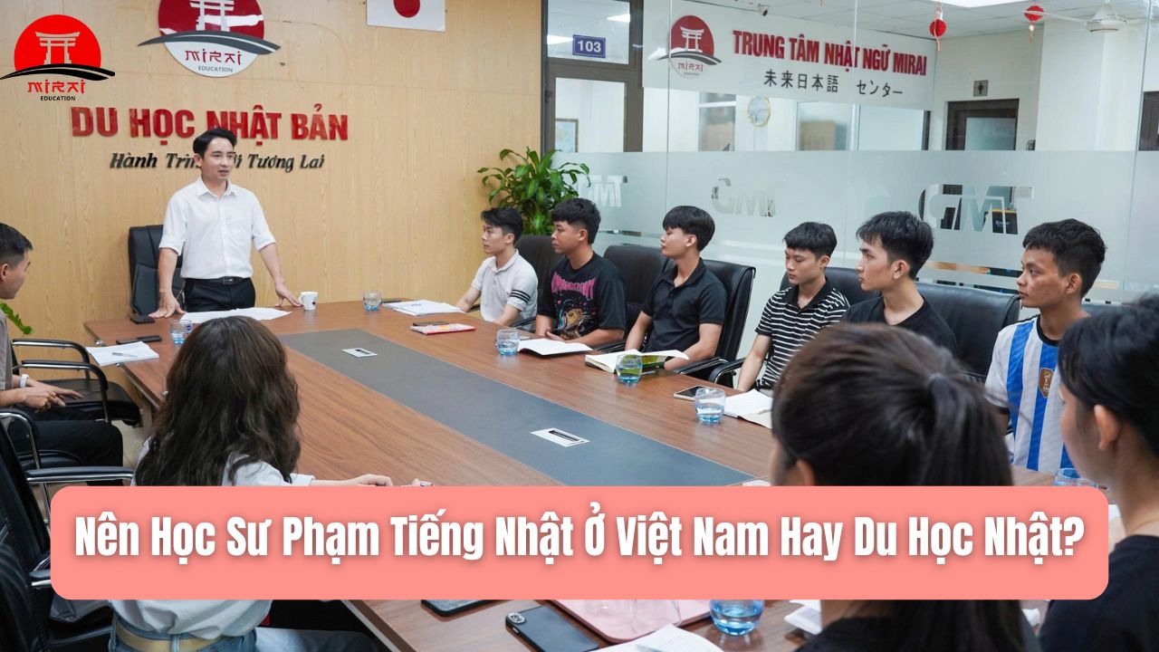 Sư Phạm Tiếng Nhật Học Trường Nào? Gợi Ý Lộ Trình Du Học Nhật