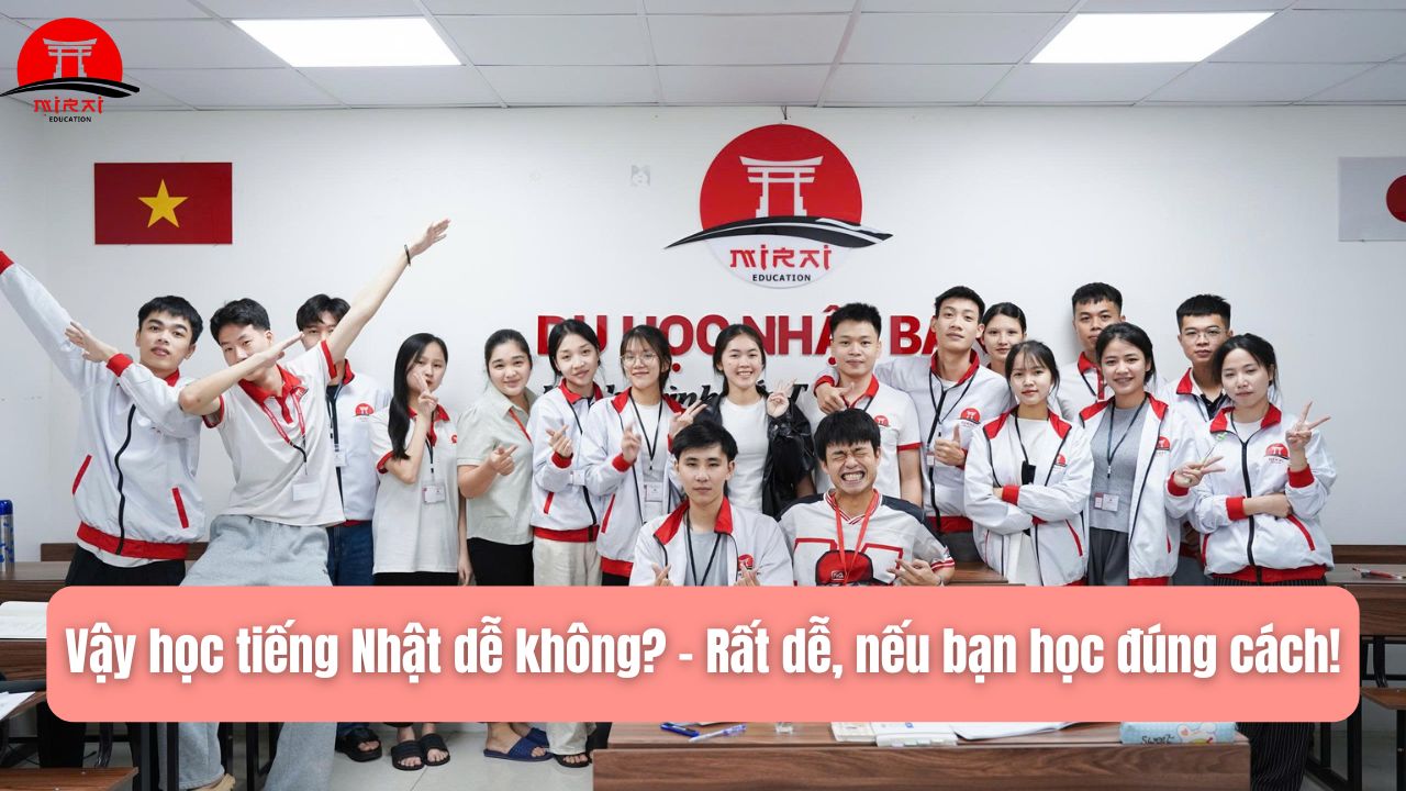Học Tiếng Nhật Có Khó Không? Sự Thật Bất Ngờ Và Cách Học Dễ Nhất