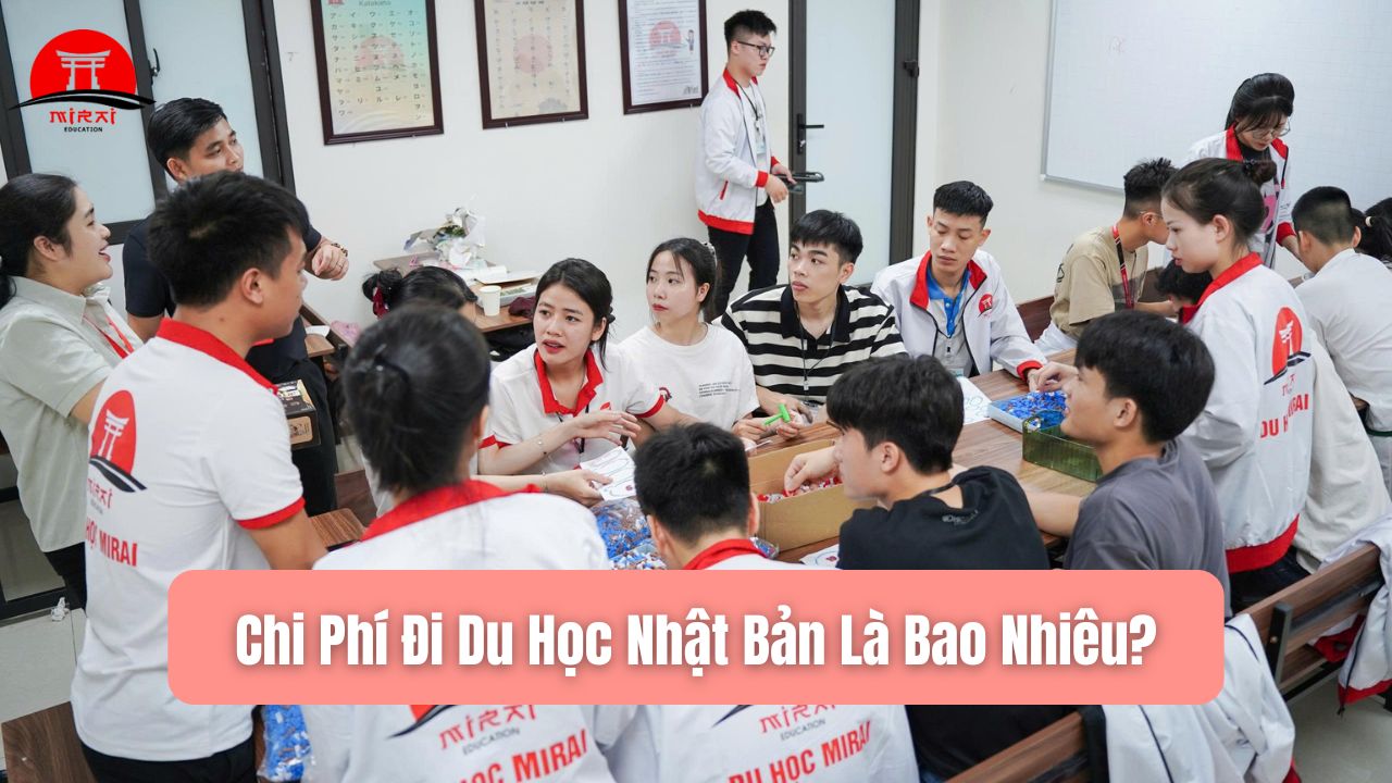 Chi Phí Đi Du Học Nhật Bản Là Bao Nhiêu? Cập Nhật Mới Nhất 2025