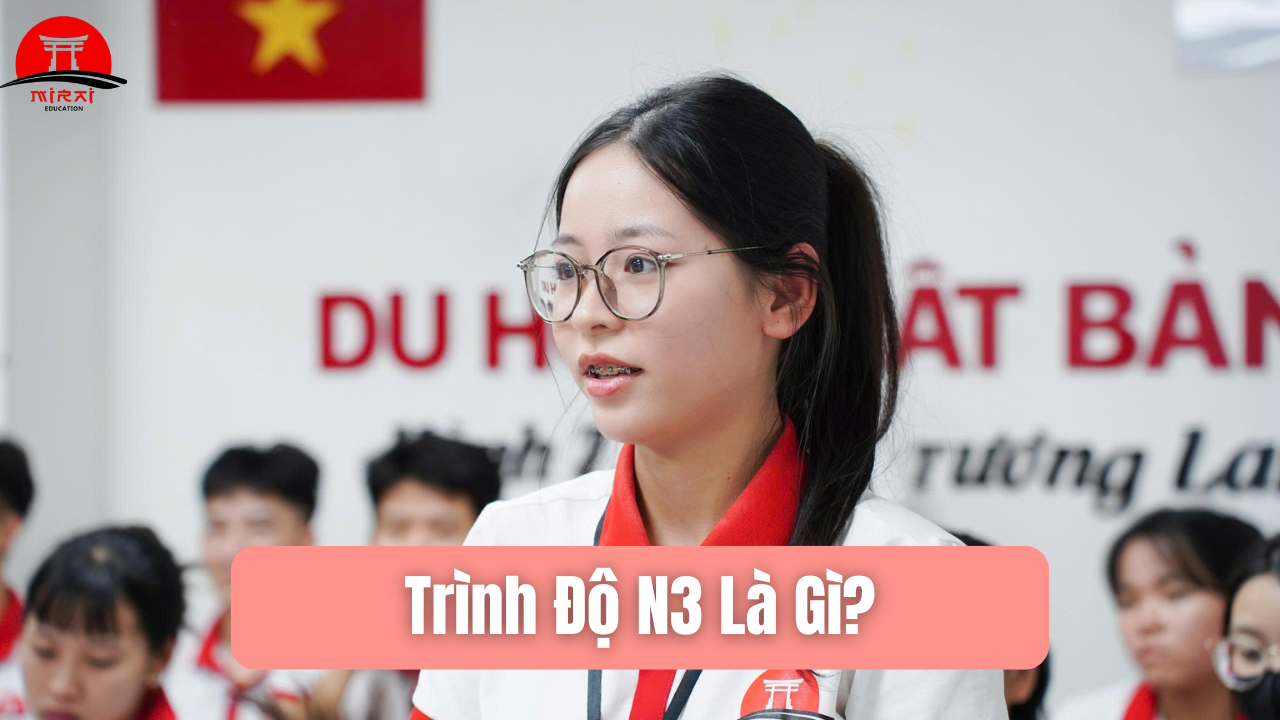 Học Tiếng Nhật N3 Mất Bao Lâu?