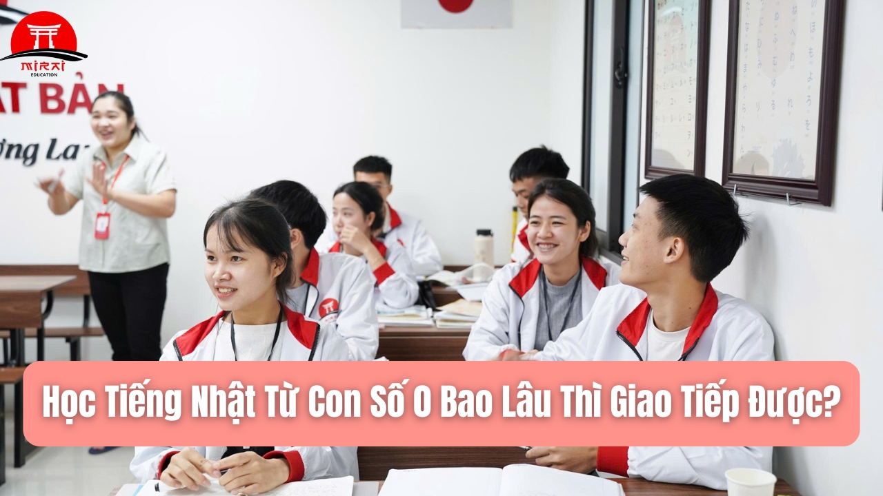 Học Tiếng Nhật Từ Con Số 0: Lộ Trình Tự Học – Bí Quyết Tiến Bộ Nhanh