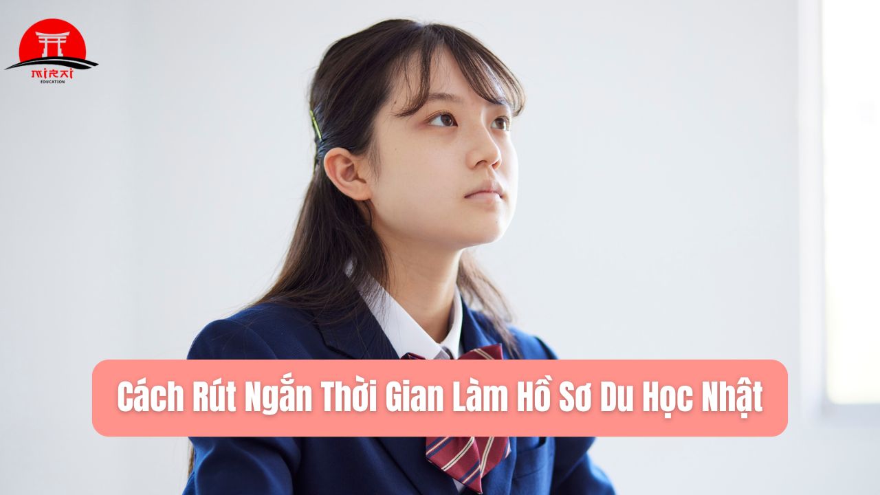 Làm Hồ Sơ Du Học Nhật Mất Bao Lâu?