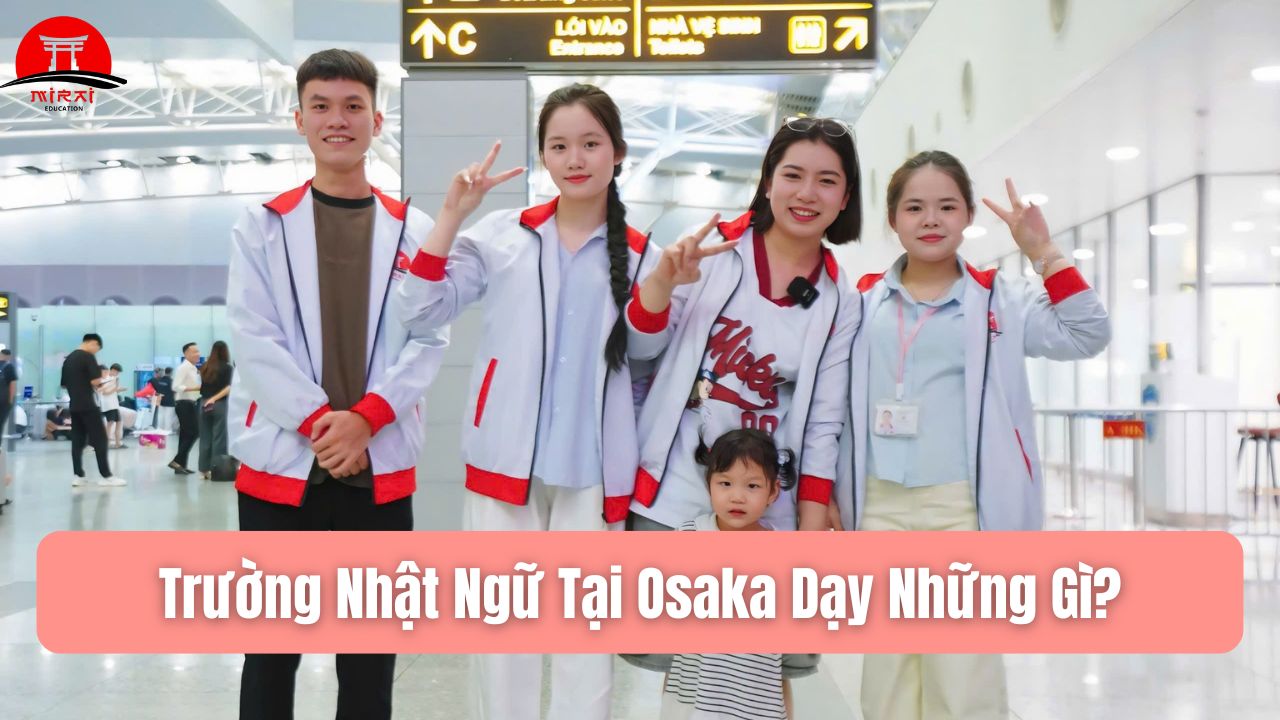 Trường Nhật Ngữ Tại Osaka – Lựa Chọn Lý Tưởng Cho Du Học Sinh 