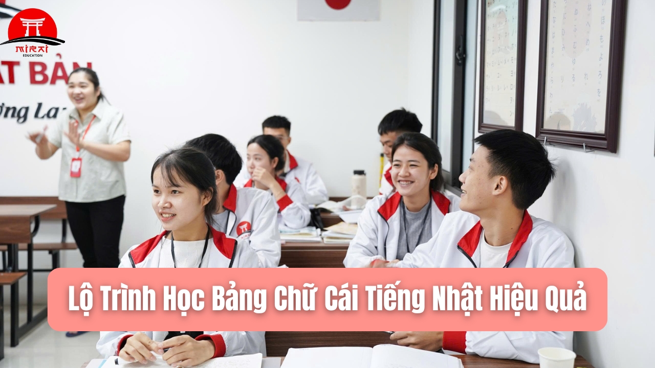 Cách Học Bảng Chữ Cái Tiếng Nhật Hiệu Quả Cho Người Mới Bắt Đầu