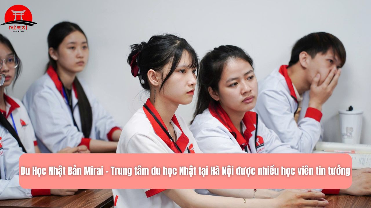 Du Học Nhật Tại Hà Nội – Lựa Chọn Trung Tâm Uy Tín 2026