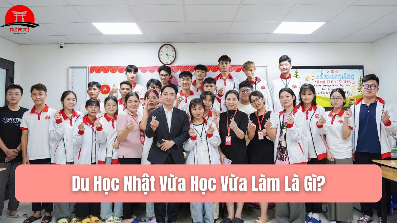 Du Học Nhật Vừa Học Vừa Làm – Giải Pháp Học Tập & Tích Lũy Tài Chính