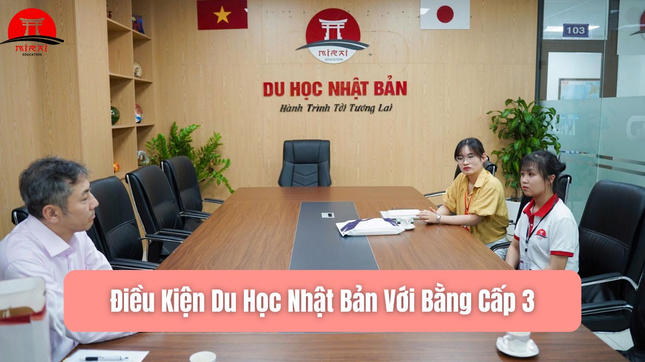 Bằng Cấp 3 Có Đi Du Học Nhật Được Không? Điều Kiện Mới Nhất 2026