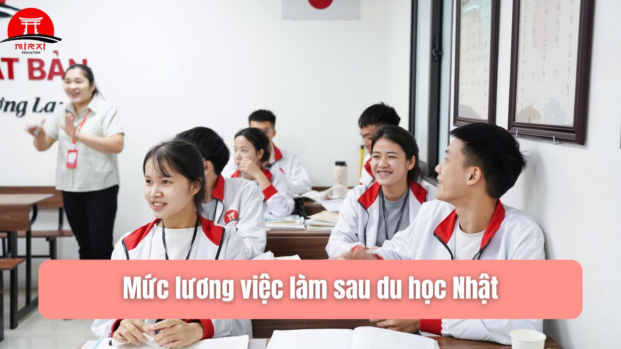 Việc Làm Sau Du Học Nhật – Cơ Hội, Mức Lương & Lộ Trình