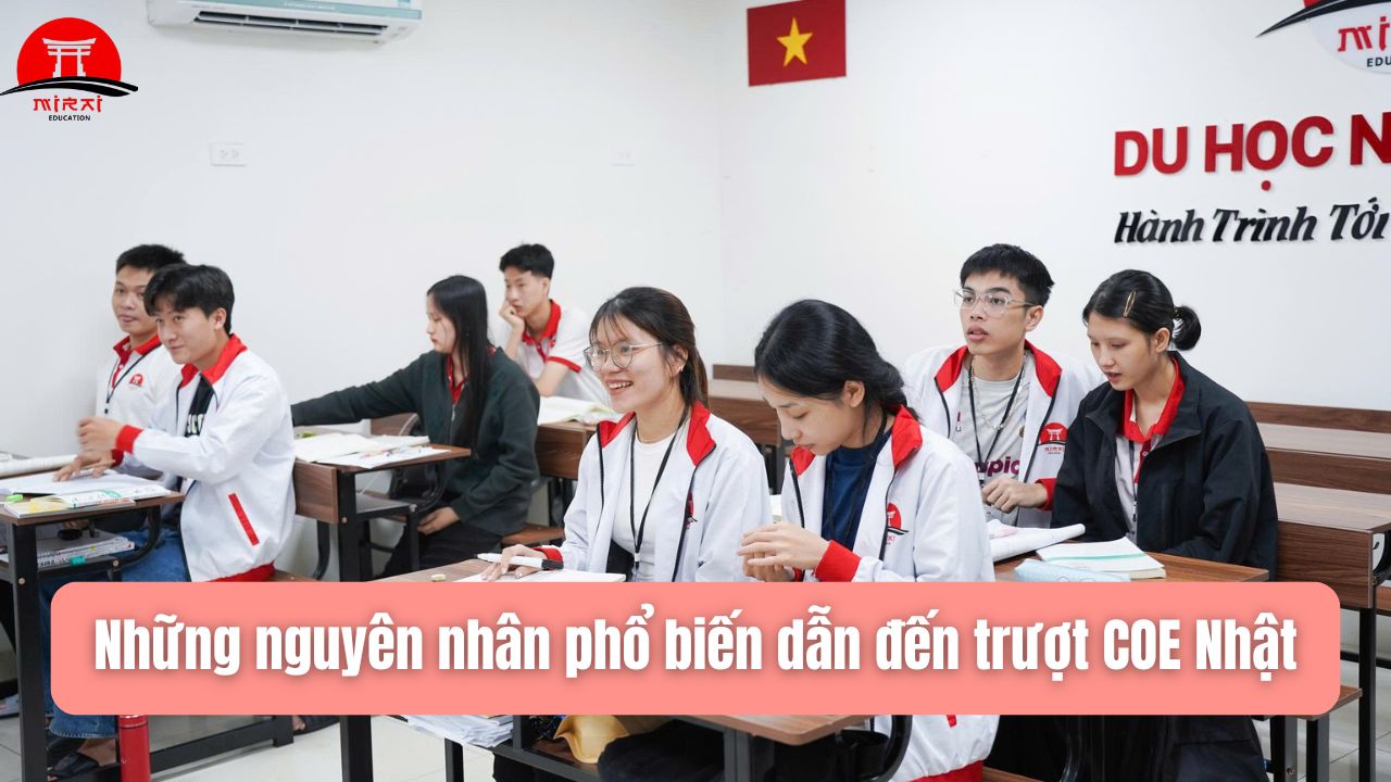 Trượt COE Nhật – Nguyên Nhân Do Đâu? Cách Tăng Tỷ Lệ Đậu