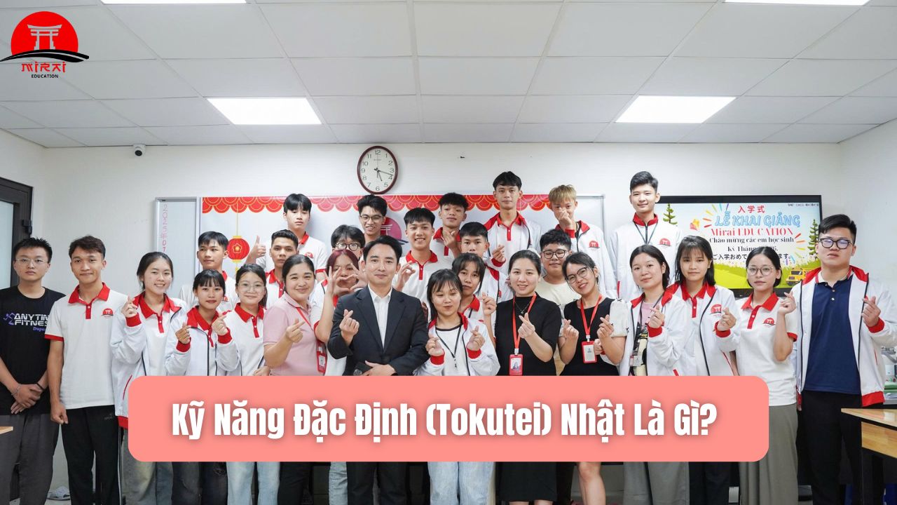 Kỹ Năng Đặc Định (Tokutei) Nhật Là Gì? Điều Kiện, Quyền Lợi