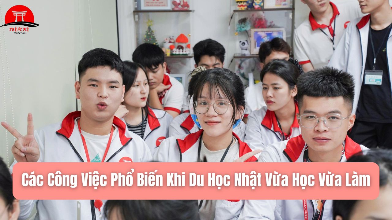 Du Học Nhật Vừa Học Vừa Làm – Giải Pháp Học Tập & Tích Lũy Tài Chính