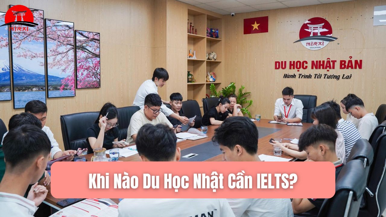 Du Học Nhật Có Cần IELTS Không? Giải Đáp Chính Xác