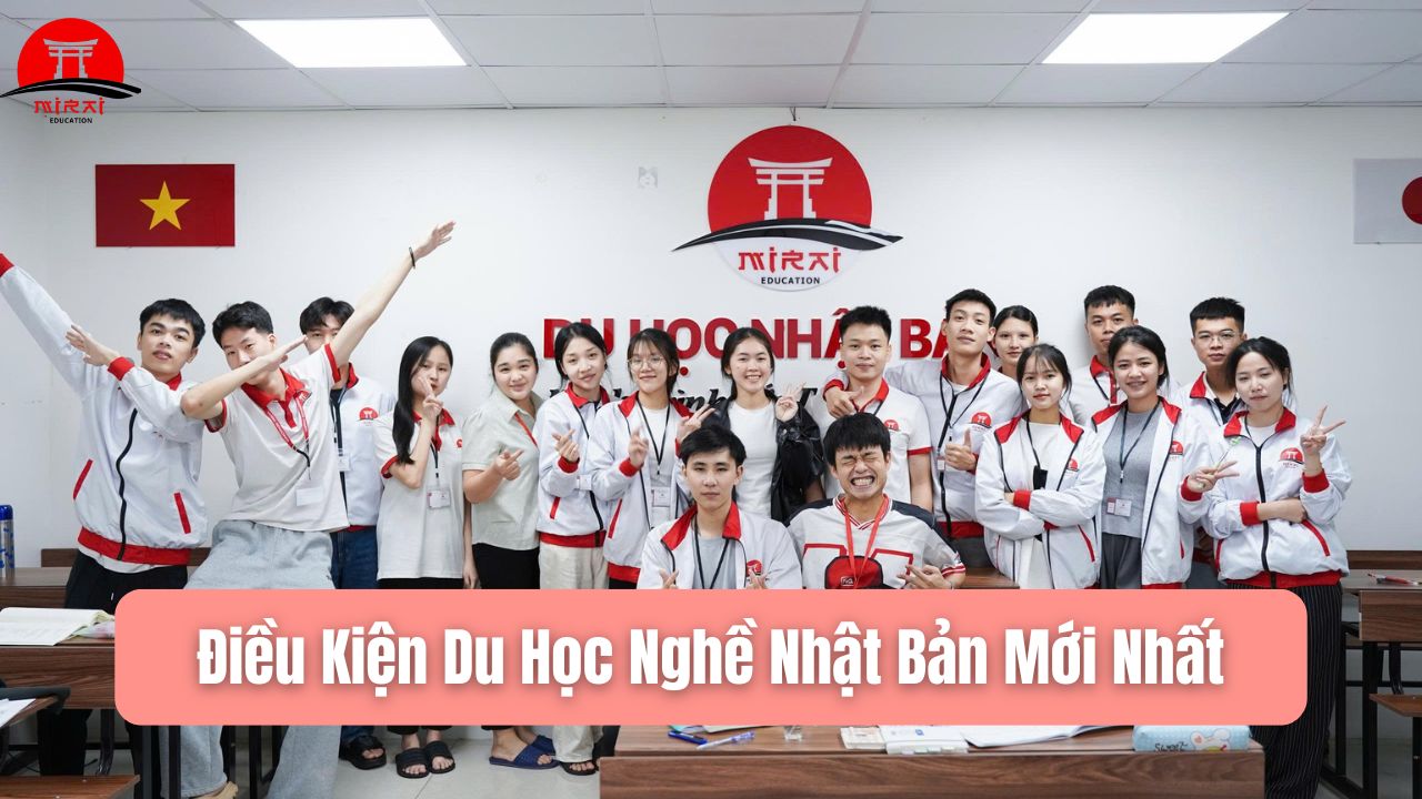Điều Kiện Du Học Nghề Nhật Bản Mới Nhất 2026