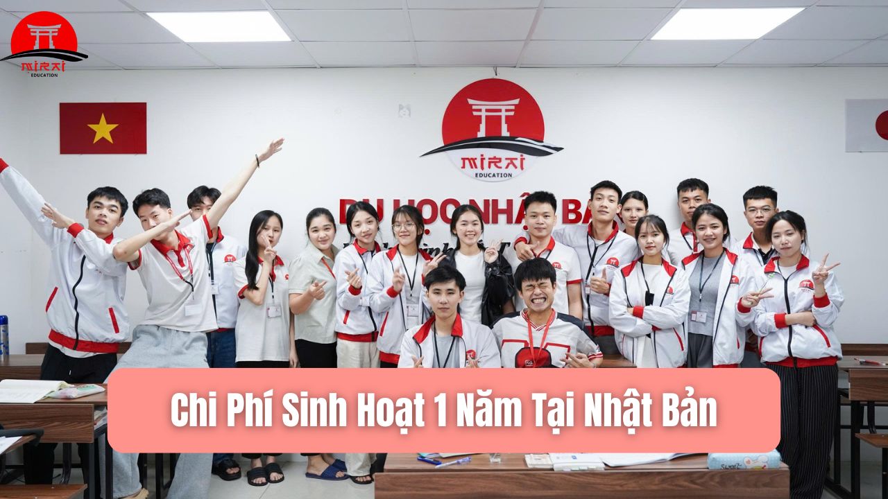 Chi Phí Du Học Nhật 1 Năm Bao Nhiêu? Cập Nhật Mới Nhất 2026