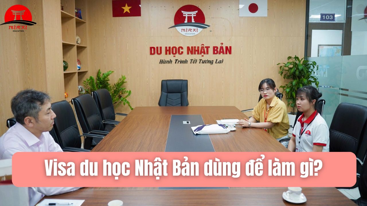 Visa Du Học Nhật Bản Là Gì? Tất Tần Tật Thông Tin Cần Biết