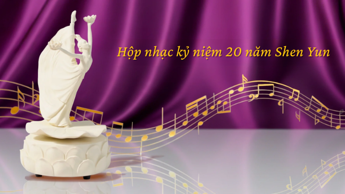 Hộp nhạc kỷ niệm 20 năm Shen Yun: Dùng kỳ tâm tìm về sự thiêng liêng