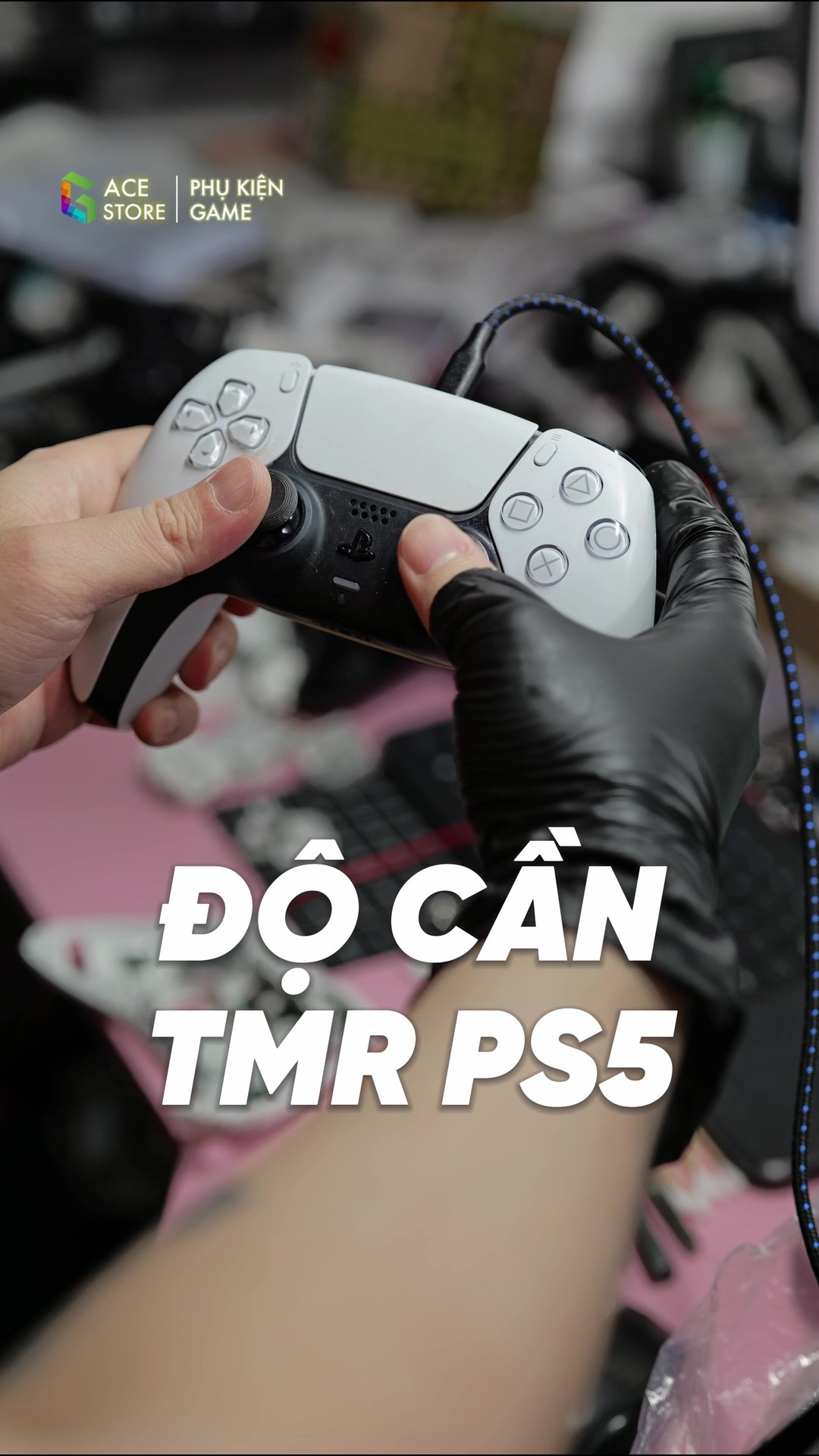 [Gace Store] Dịch vụ độ cần TMR cho tay cầm PS5 - Hết trôi, xài bền cả năm !! 🔥