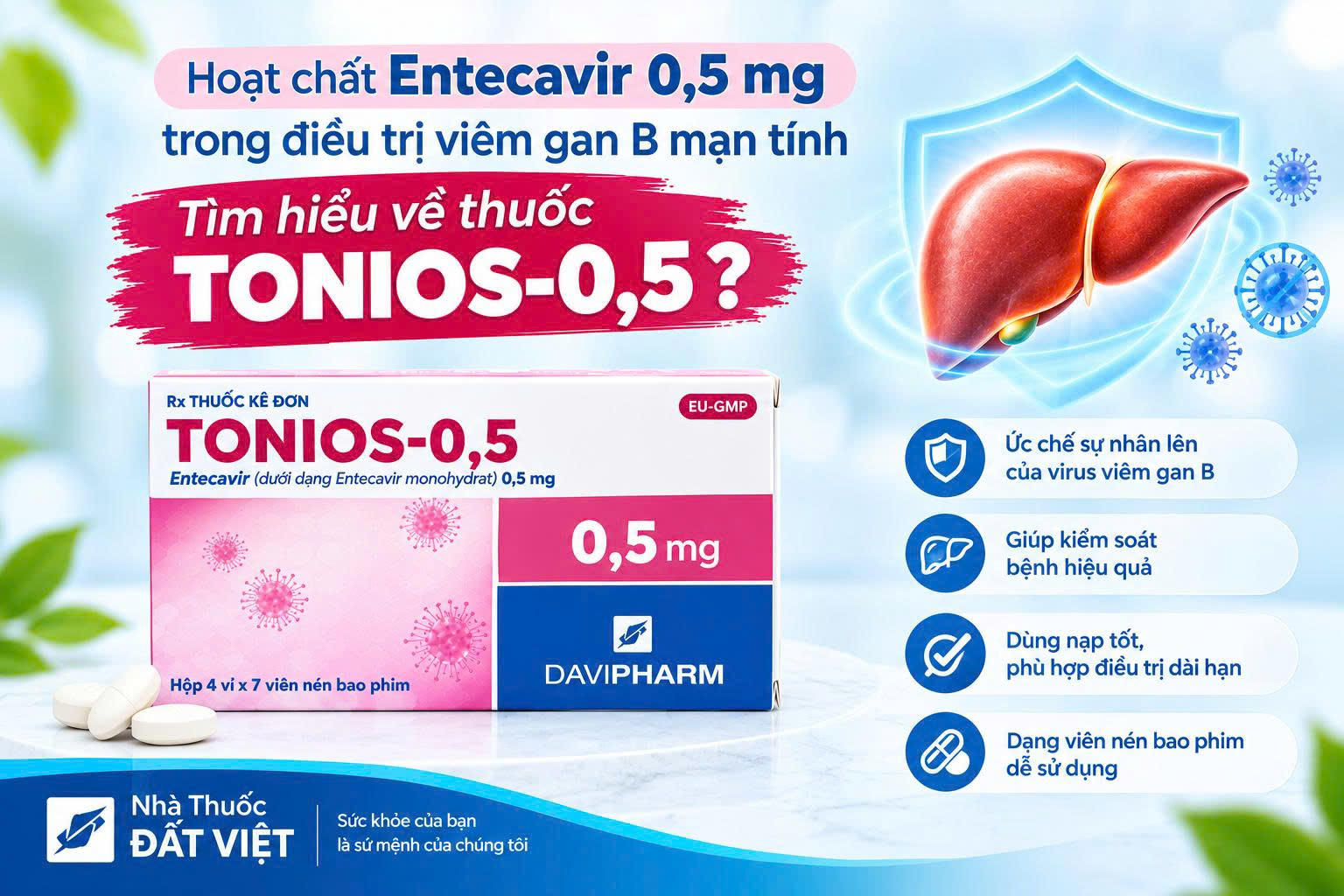 Hoạt chất Entecavir 0,5 mg trong điều trị viêm gan B mạn tính – Tìm hiểu về thuốc TONIOS-0,5 ?