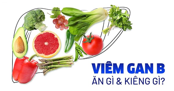Bị viêm gan B nên ăn gì, kiêng gì để nhanh chóng khỏi bệnh?