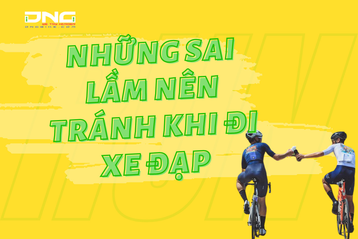 Những sai lầm nên tránh khi đi xe đạp