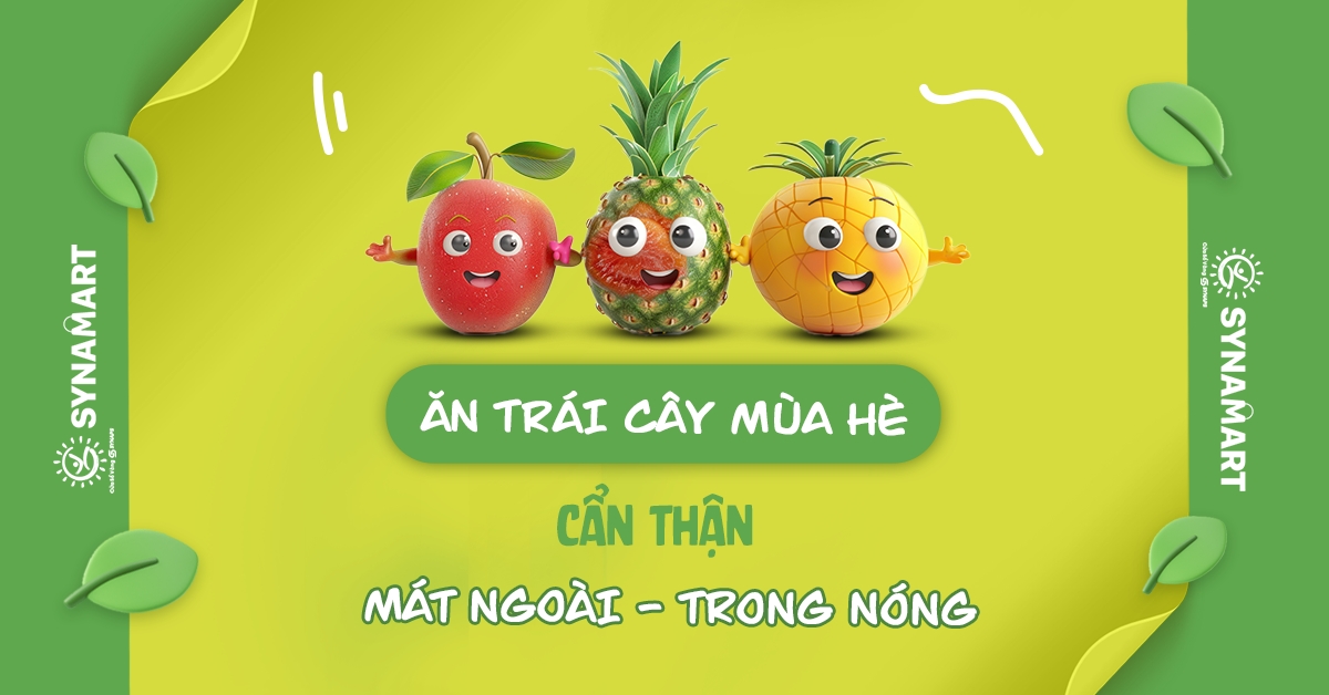 Ăn trái cây mùa hè – Cẩn thận 