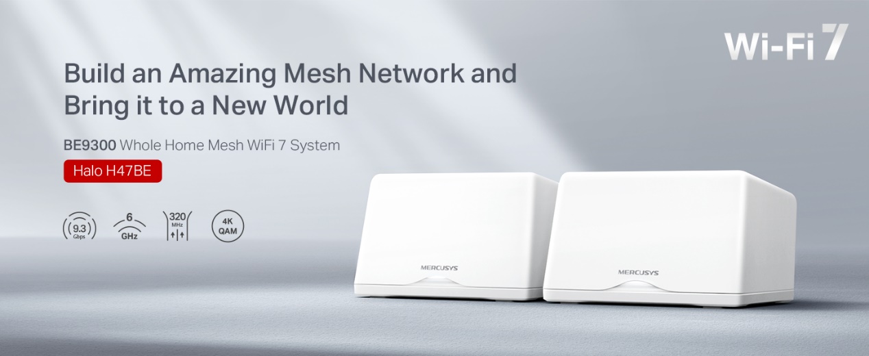 Hệ Thống Mesh Wi-Fi 7 MERCUSYS: Nâng Tầm Kết Nối, Thay Đổi Thế Giới Của Bạn