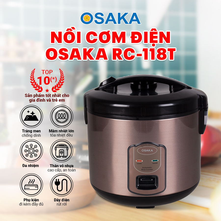 NỒI CƠM ĐIỆN OSAKA RC118T 1.8 LÍT - GIỮ TRỌN VỊ QUÊ HƯƠNG