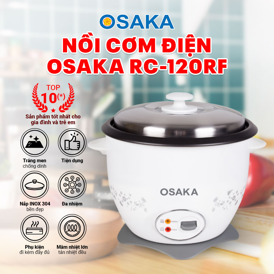 Nồi cơm điện Osaka RC120RF - Nấu cơm không phân biệt mọi loại gạo