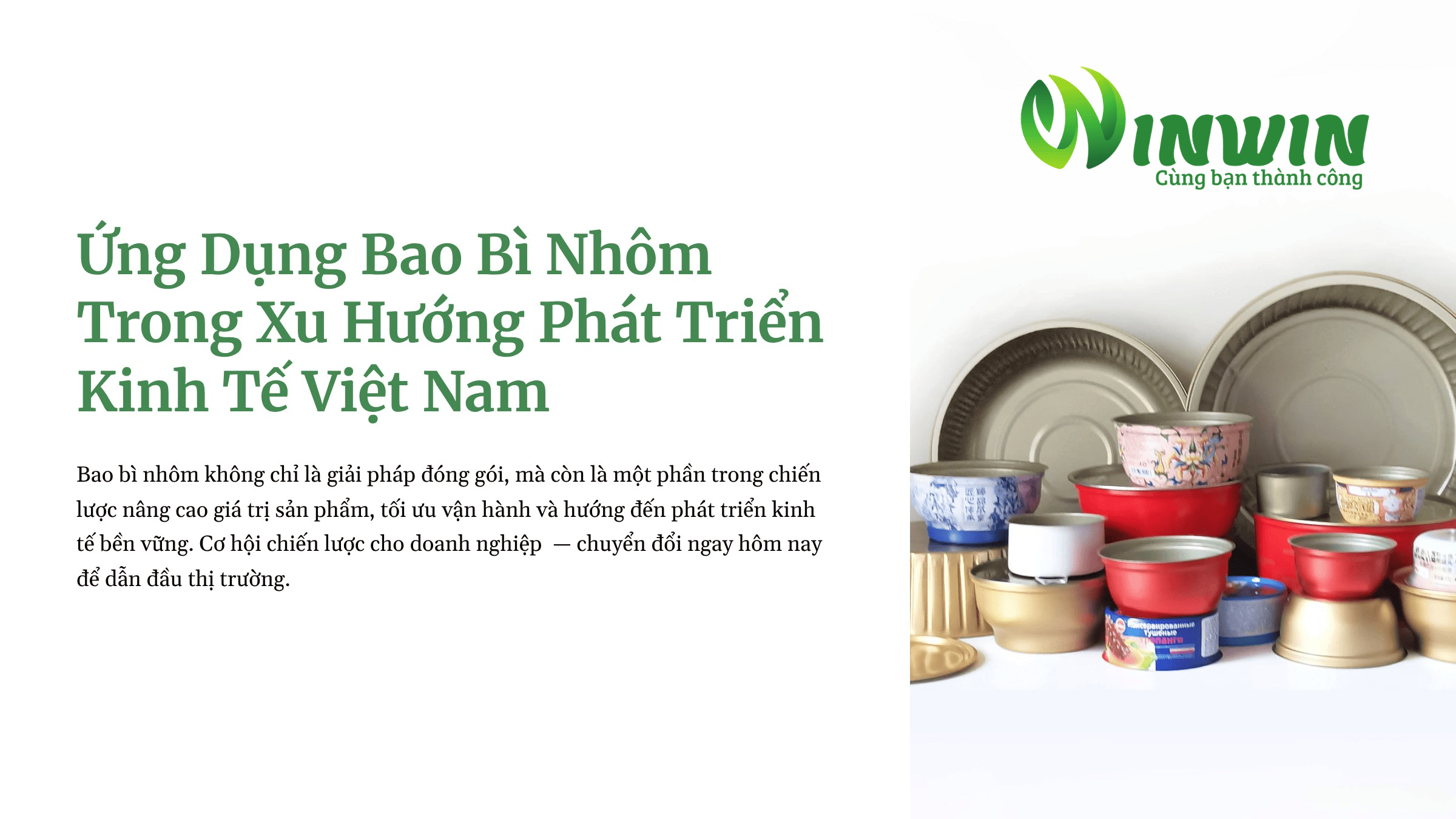 Ứng Dụng Bao Bì Nhôm Trong Xu Hướng Phát Triển Kinh Tế Việt Nam