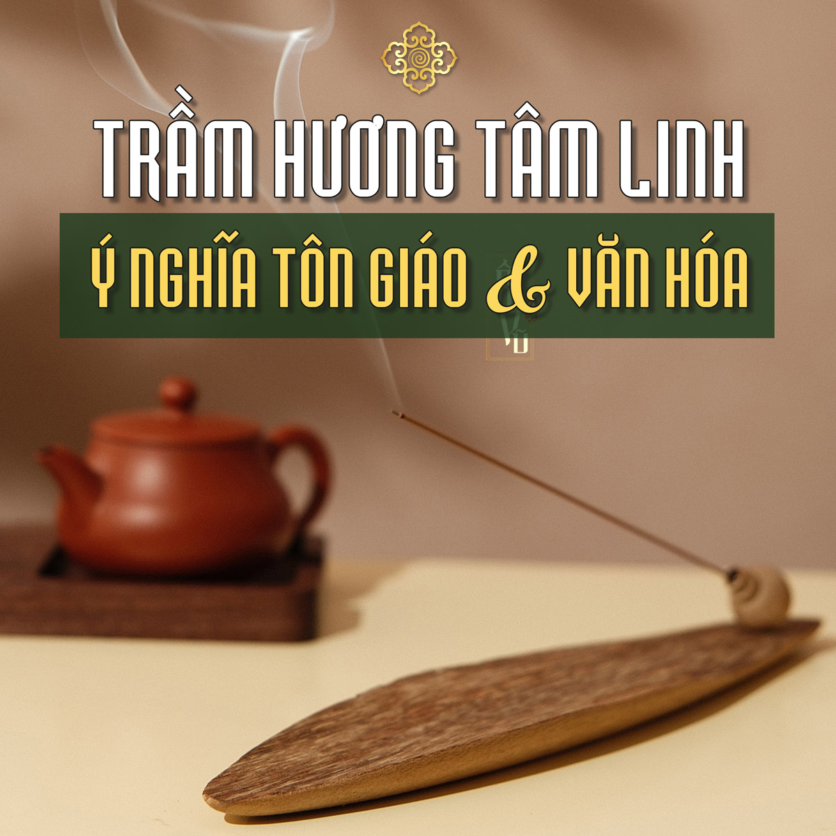 Trầm Hương Tâm Linh: Ý Nghĩa Trong Tôn Giáo và Biểu Tượng Văn Hóa