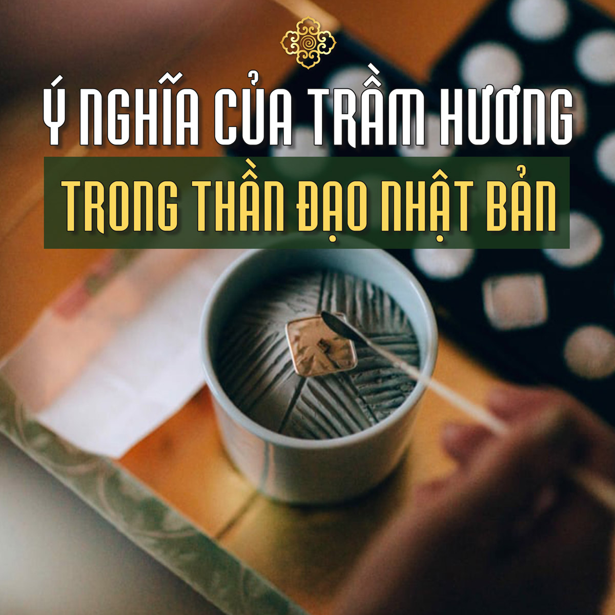 Ý Nghĩa Trầm Hương trong Thần Đạo Nhật Bản: Văn Hóa, Kōdō và Tâm Linh