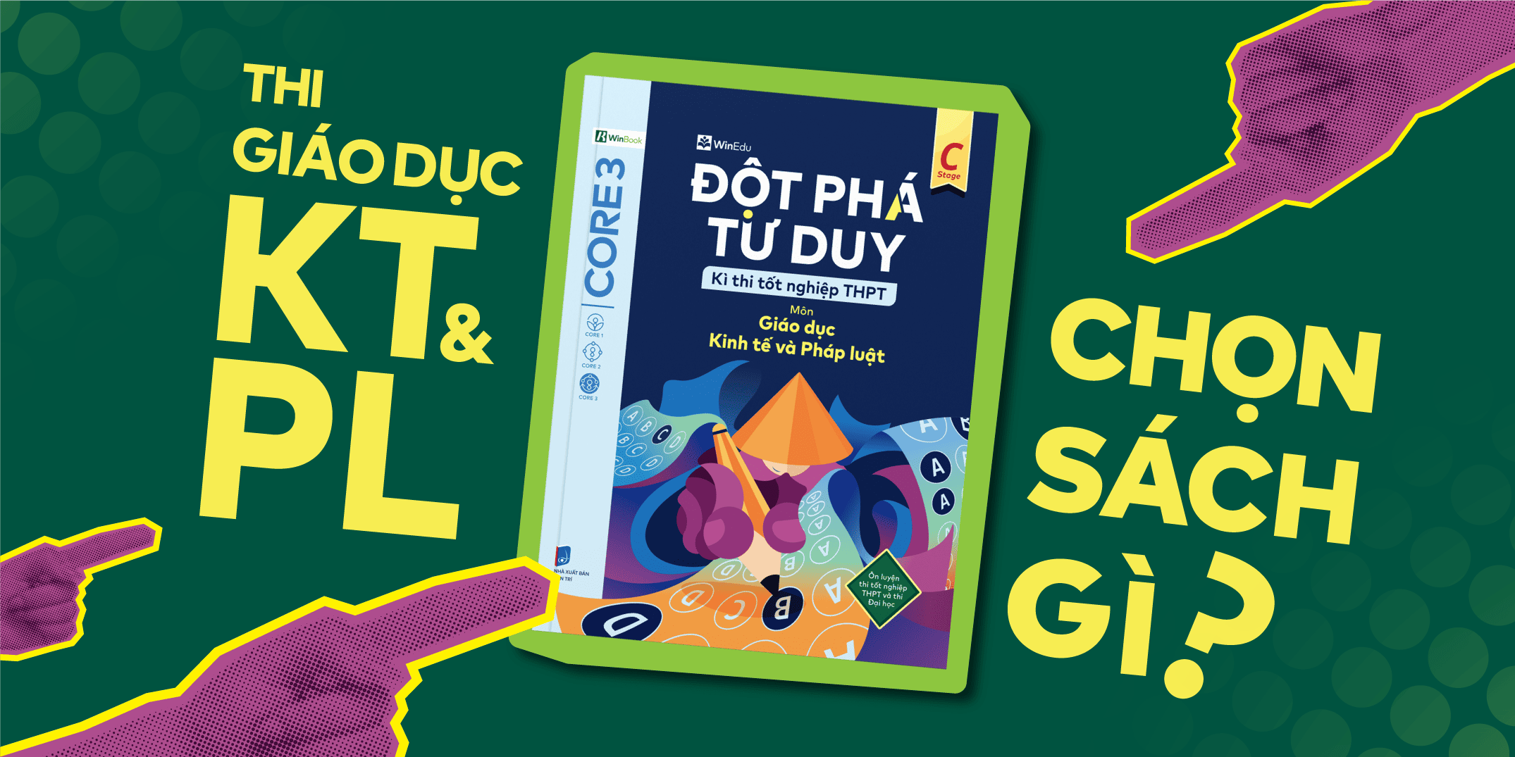 Đột Phá Tư Duy Kì thi tốt nghiệp THPT Giáo Dục Kinh Tế Và Pháp Luật: Bí Kíp 