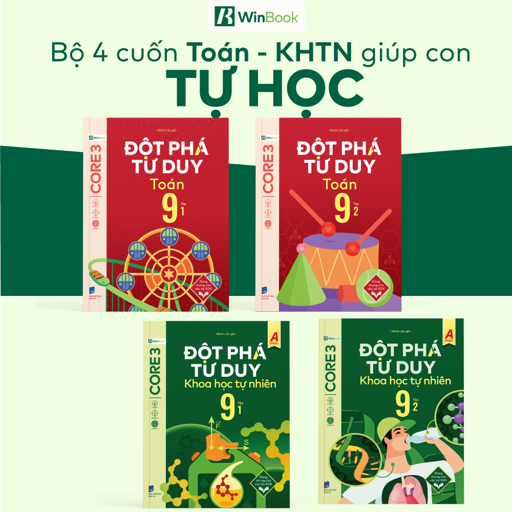 Bộ 4 cuốn Đột phá tư duy lớp 9 môn Toán và KHTN - Giúp con tự học