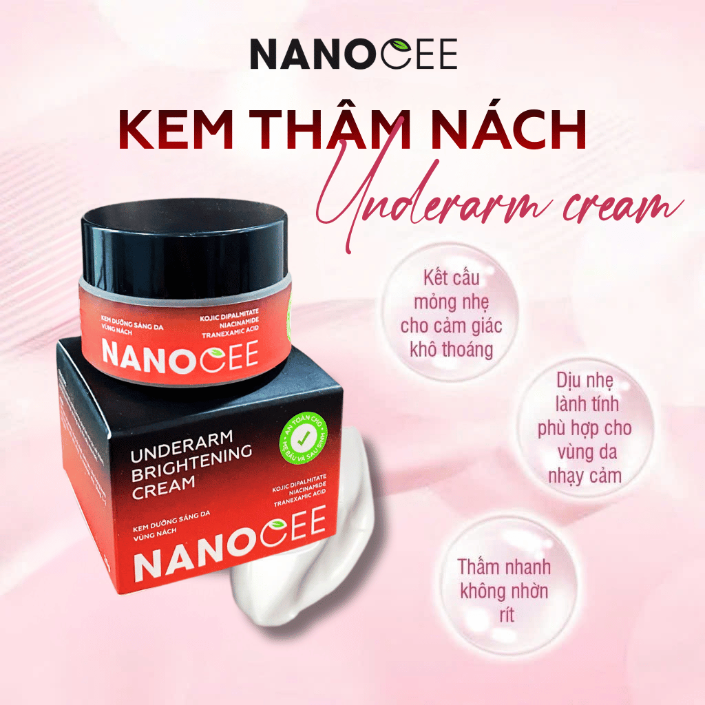 Kem Trị Thâm Nách NANOCEE Underarm Brightening Cream – Giải Pháp Làm Sáng Vùng Nách An Toàn, Hiệu Quả